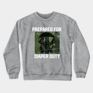 Prepared for Diaper Duty - Humorous Baby Diaper Changing Parenting Jokes Gift Idea Crewneck Sweatshirt